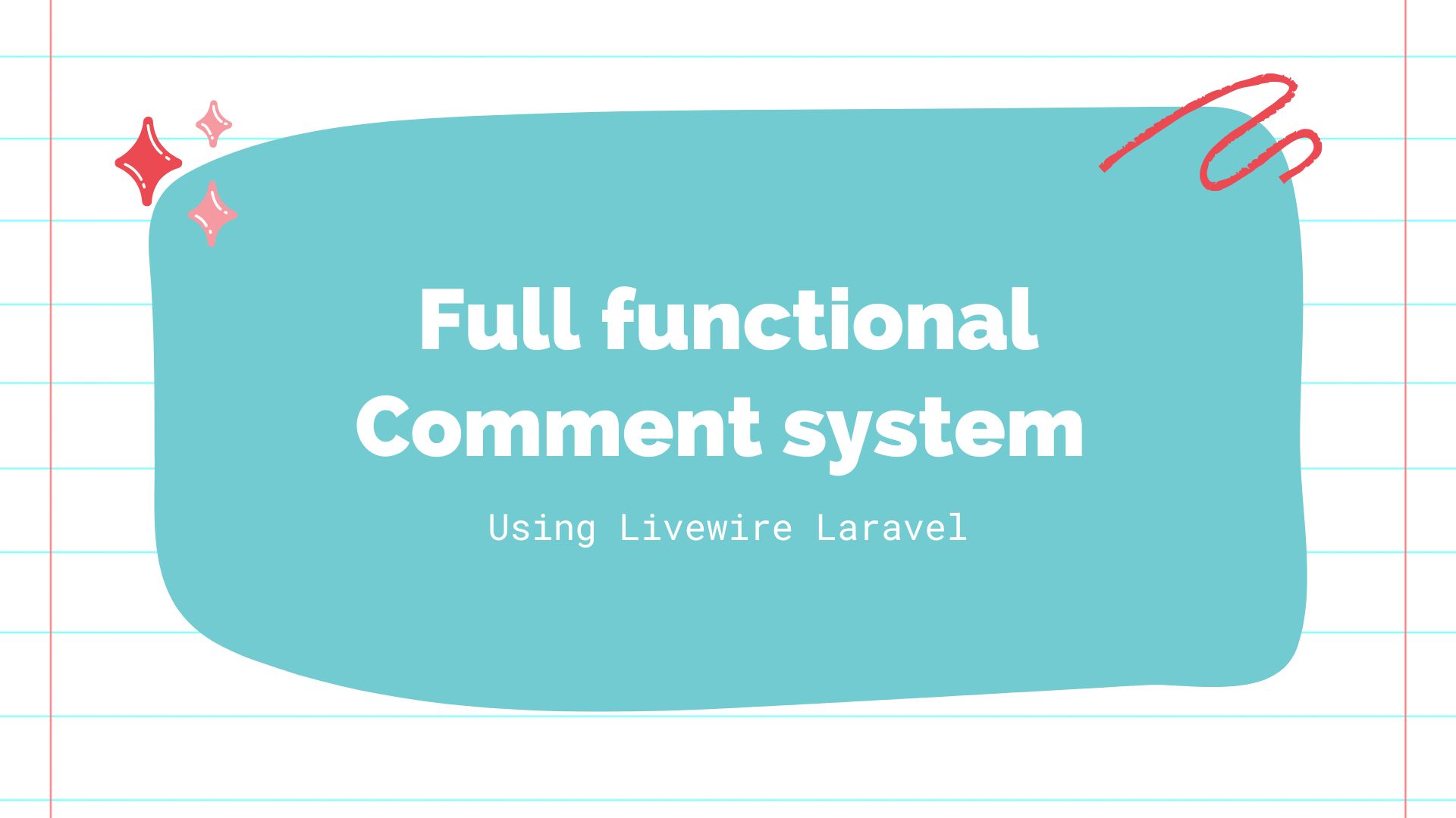 How to create a comment system using Laravel Livewire: Part 1